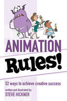 Animation Rules! Steve Hickner Brigantine Media