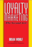 Loyalty Marketing, The Second Act, Brian Woolf, Brigantine Media