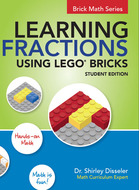 Learning Fractions Using LEGO® Bricks, Student Division, Dr. Shirley Disseler, Brigantine Media