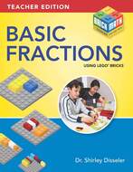 Teaching Fractions Using LEGO® Bricks, Dr. Shirley Disseler, Brigantine Media